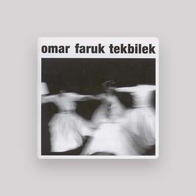 Listen to Ömer Faruk Tekbilek, watch music videos, read bio, see tour dates & more!