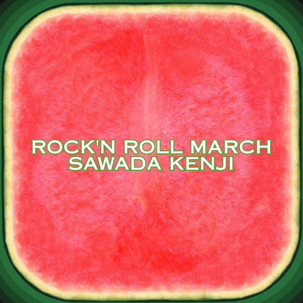 ROCK'N ROLL MARCH