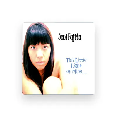 Listen to Jeni Fujita, watch music videos, read bio, see tour dates & more!