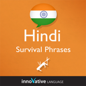 Learn Hindi - Survival Phrases Hindi, Volume 1: Lessons 1-30: Absolute Beginner Hindi #1 - Innovative Language Learning Cover Art