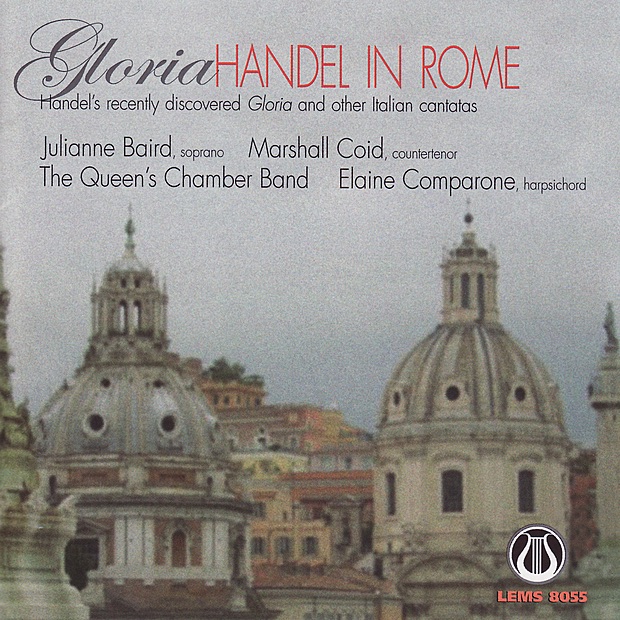 Обложка альбома «Gloria - Handel in Rome» — Elaine Comparone, Julianne Baird, Marshall Coid & The Queen's Chamber Band