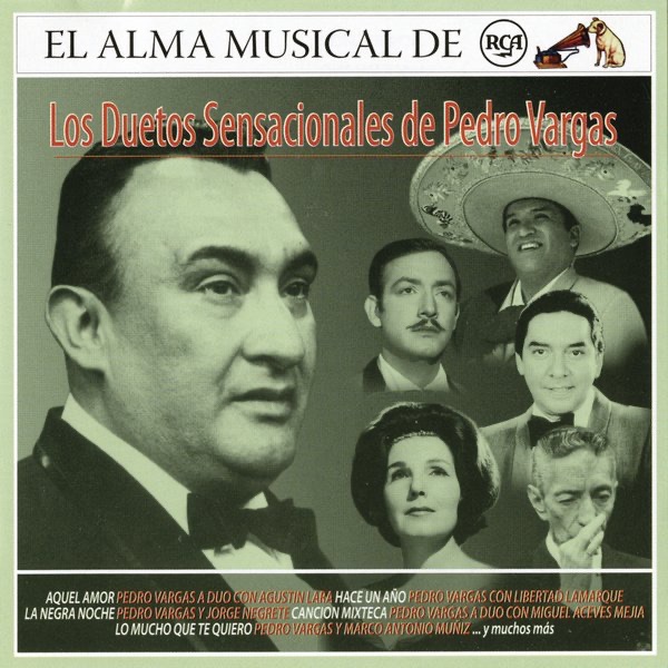 El Alma Musical de RCA: Los Duetos Sensacionales de Pedro Vargas (Remasterizado)