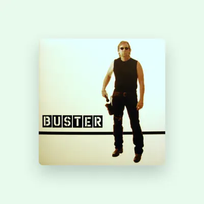 Listen to Buster, watch music videos, read bio, see tour dates & more!