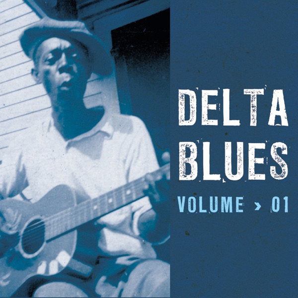 Delta Blues, Vol. 1 - Multi-interprètes