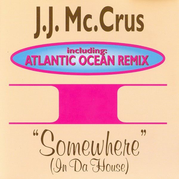 Somewhere (In da House) [Atlantic Ocean Remix Edit]