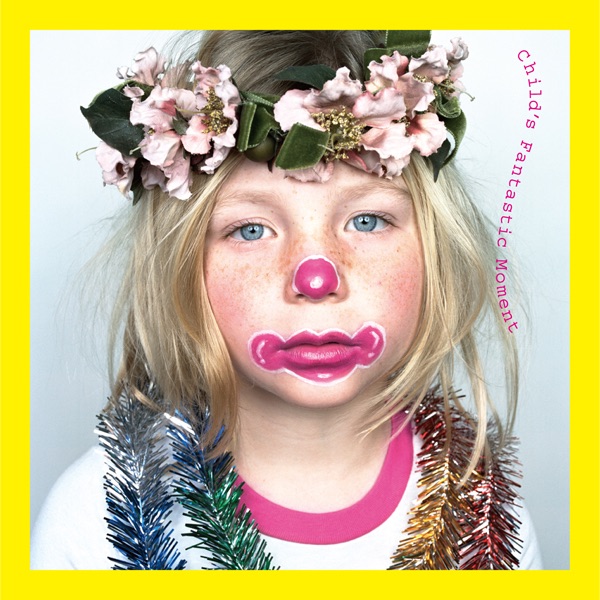 Child's Fantastic Moment (先行配信5曲入り) - EP