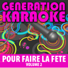 Je Mets Le Doigt Devant - Generation Karaoke
