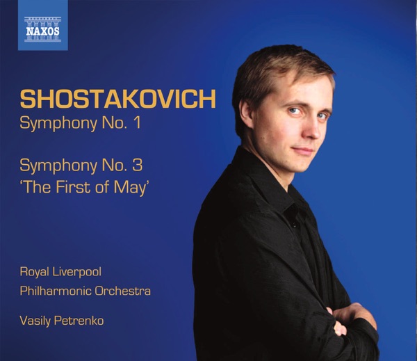 Shostakovich: Symphonies Nos. 1 & 3