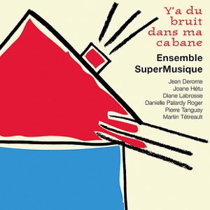 Y’a du bruit dans ma cabane