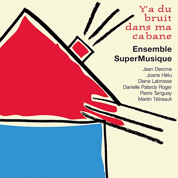 Y’a du bruit dans ma cabane