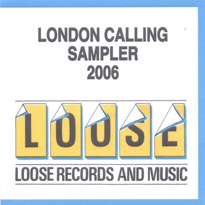 London Calling 2006 - Loose Records Sampler