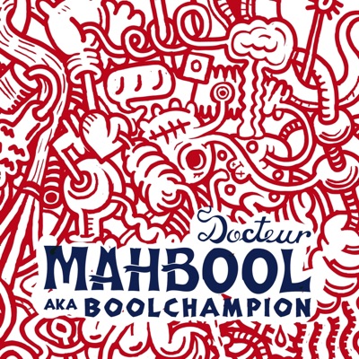 Docteur Mahbool a.k.a. Boolchampion