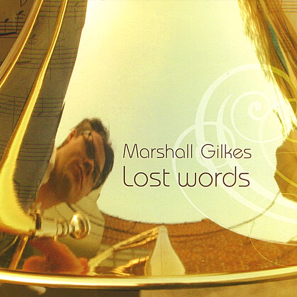 Обложка альбома «Lost Words» — Marshall Gilkes