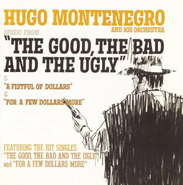 The Good, the Bad, and the Ugly by Ennio Morricone (“Il buono, il