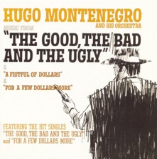 The Good, the Bad and the Ugly by Hugo Montenegro and His Orchestra — cover art