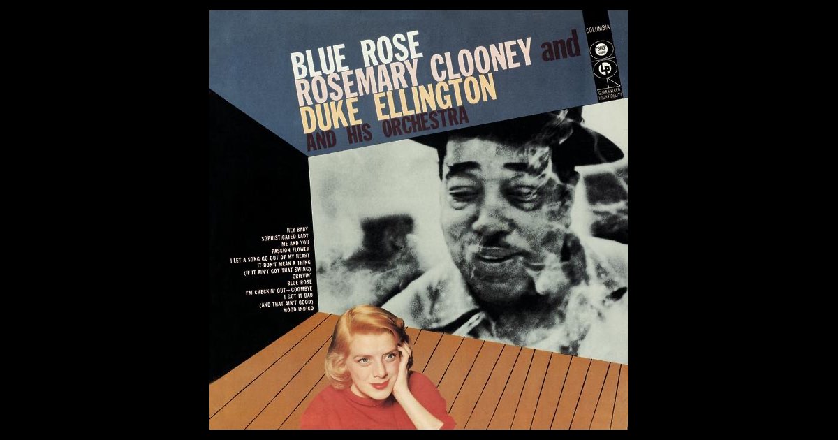 Blue Rose - Album by Rosemary Clooney & Duke Ellington and His