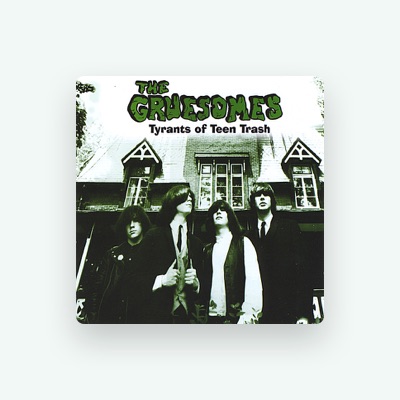 Listen to The Gruesomes, watch music videos, read bio, see tour dates & more!