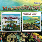 Concert Spectacular (1960) /  American Scene (1959) - Mantovani