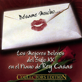 Cover art for Besame Mucho... los Mejores Boleros del Siglo XX by Rey Casas