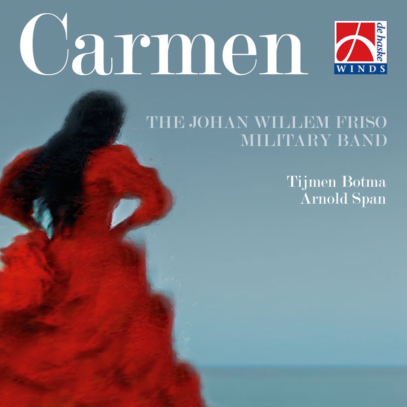 Обложка альбома «Carmen» — The Johan Willem Friso Military Band, Tijmen Botma & Arnold Span