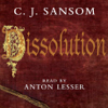 Dissolution: A Matthew Shardlake Novel - C.J. Sansom