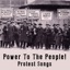 Power To The People - Protest Songs
