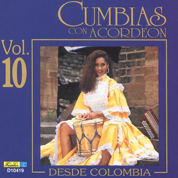 Cumbias Con Acordeon Desde Colombia, Vol. 10