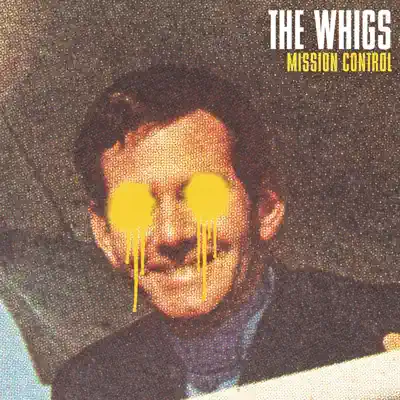 Listen to Mission Control by The Whigs