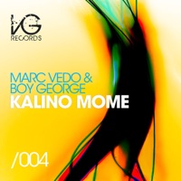 Kalino Mome (feat. Desi Slava) - EP - Marc Vedo & Boy George