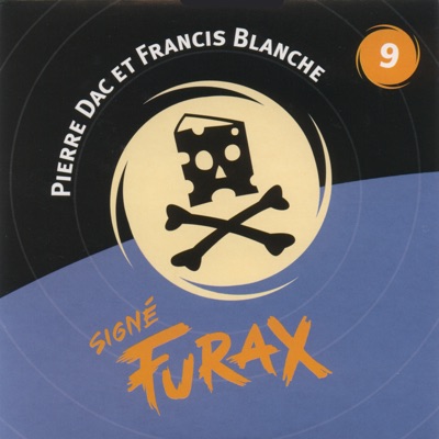 Signé Furax : Le gruyère qui tue, vol. 9