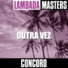 Concord - Lambada (Llorando Se Fue)