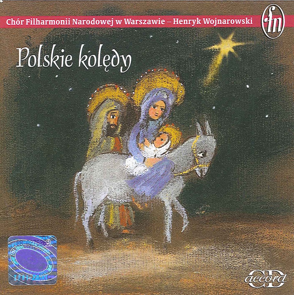 Обложка альбома «Polskie Koledy» — Piotr Wilczynski, Henryk Wojnarowski, Warsaw Philharmonic Choir & Warsaw National Philharmonic Choir