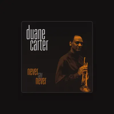 Listen to Duane Carter, watch music videos, read bio, see tour dates & more!