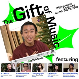 The Gift of Music (feat. Aj Rafael, Andrew Garcia, Cathy Nguyen, Lydia Paek & Ramiele Malubay) Scott Yoshimoto