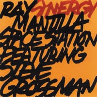 Synergy (feat. Steve Grossman) - Ray Mantilla Space Station