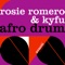 Afro Drum (Lance Blaise Remix) - Rosie Romero & Kyfu lyrics