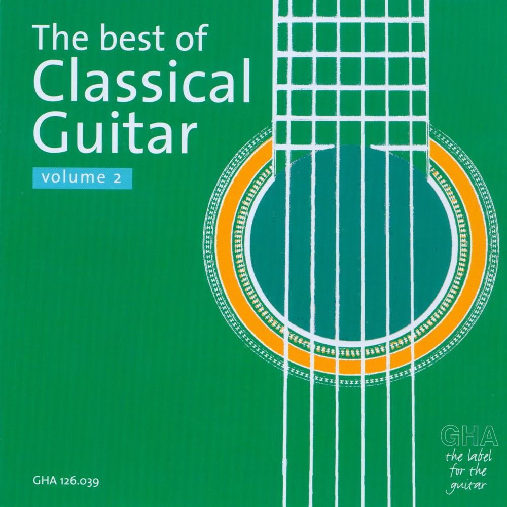 Обложка альбома «The Best of Classical Guitar Volume 2» — David Russell, David Starobin, Eduardo Isaac, Los Angeles Guitar Quartet, Odair Assad, Roberto Aussel, Scott Tennant & Sérgio Assad