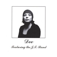 Dee Featuring the J.T. Band - Dee