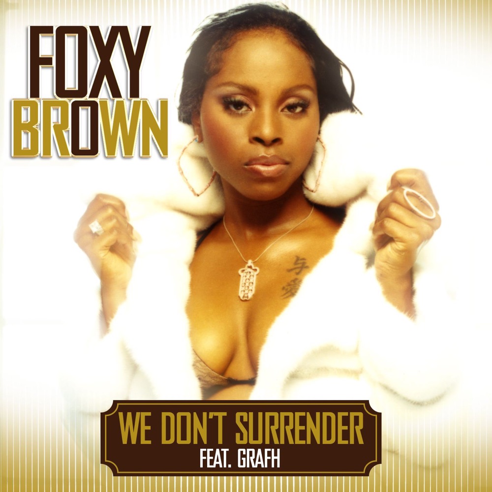 Обложка альбома «We Don't Surrender (feat. Graph) - Single» — Foxy Brown
