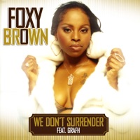 We Don't Surrender (feat. Graph) - Single - Foxy Brown