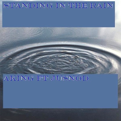 Standing In the Rain (Feat. Jusnod)