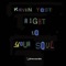 Right To Your Soul - Kevin Yost lyrics