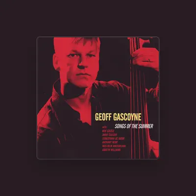 Listen to Geoff Gascoyne, watch music videos, read bio, see tour dates & more!