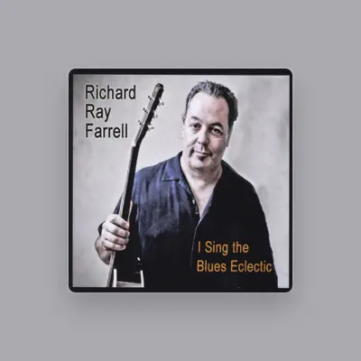 Listen to Richard Ray Farrell, watch music videos, read bio, see tour dates & more!