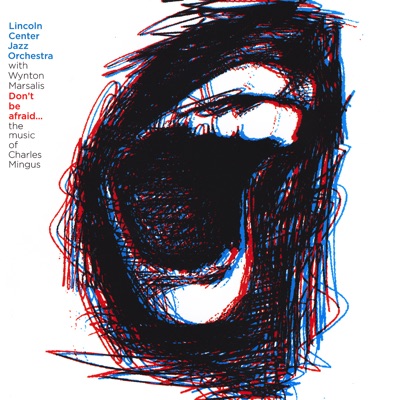 Don't Be Afraid...The Music of Charles Mingus