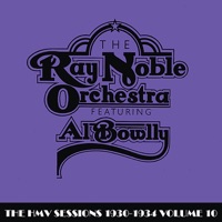Ray Noble and His Orchestra & Al Bowlly - My Hat's On the Side of My Head