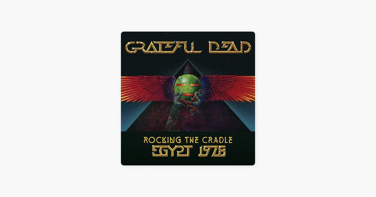 洋楽 Grateful Dead / Rocking The Cradle egypt Rocking the Cradle - Egypt 1978 - Album by Grateful Dead - Apple Music