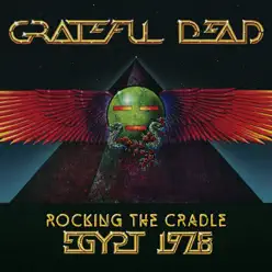 Rocking the Cradle - Egypt 1978 - Grateful Dead
