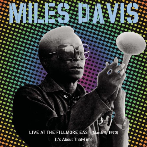 Live At The Fillmore East (March 7, 1970) - It's About That Time