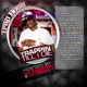 Trappin Till I Die Hosted By DJ Cashtro DJ Smoke 1